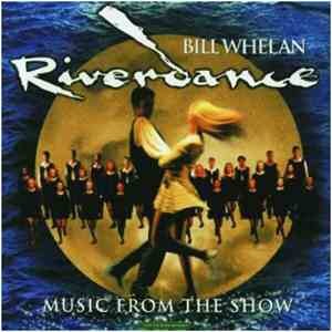 Bill Whelan - Riverdance - Music From The Show download mp3