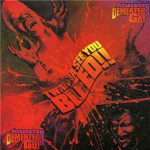 Demented Are Go - I Wanna See You Bleed !! download mp3