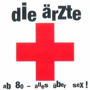 Die Ärzte - Ab 80 - Alles Über Sex ! download mp3