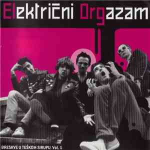 Električni Orgazam - Breskve U Teškom Sirupu Vol. 1 download mp3