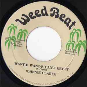 Johnnie Clarke - Want-e Want-e Can't Get It mp3 download
