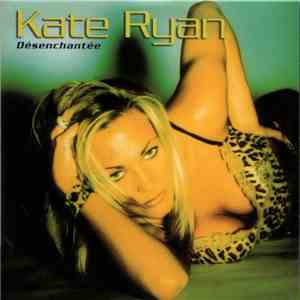 Kate Ryan - Désenchantée download mp3