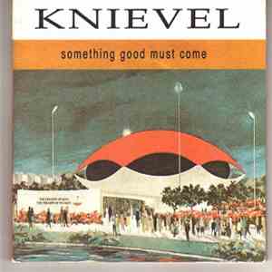 Knievel - Something Good Must Come download mp3