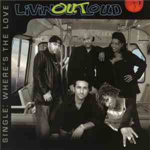 Livin' Out Loud - Where's The Love download mp3