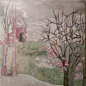Margot & The Nuclear So And So's - Not Animal download mp3