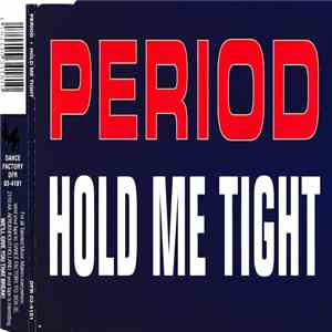 Period - Hold Me Tight download mp3