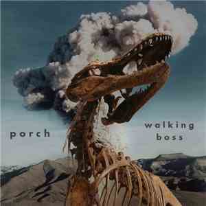 Porch - Walking Boss download mp3