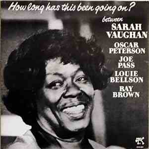 Sarah Vaughan - How Long Has This Been Going On? download mp3