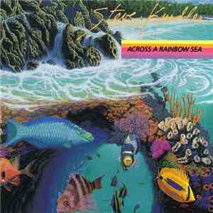 Steve Kindler - Across A Rainbow Sea download mp3