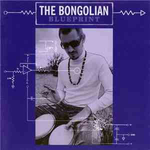 The Bongolian - Blueprint download mp3