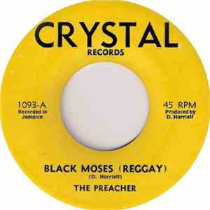 The Preacher  / The Crystalites - Black Moses (Reggay) / Moses (Version) download mp3