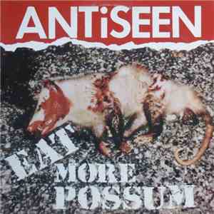 Antiseen - Eat More Possum download mp3