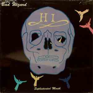 Bad Wizard - Sophisticated Mouth download mp3
