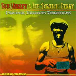 Bob Marley & Lee "Scratch" Perry - Original Jamaican Vibrations download mp3