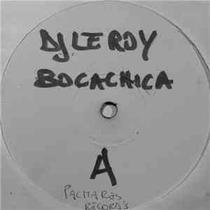 DJ Le Roy - Bocachica download mp3