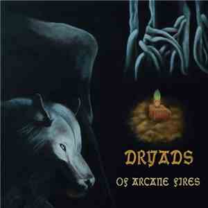 Dryads - Of Arcane Fires download mp3