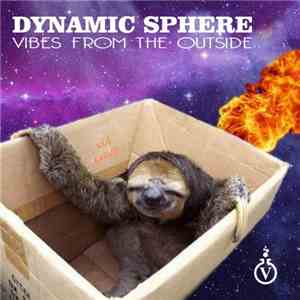 Dynamic Sphere - Vibes From The Outside download mp3