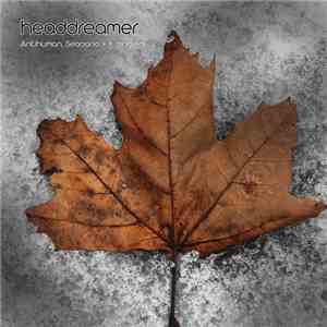 Headdreamer - Antihuman, Seasons Exclusive download mp3