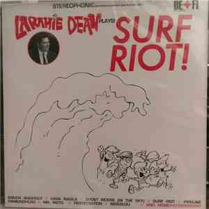 Laramie Dean - Laramie Dean Plays Surf Riot! mp3 download