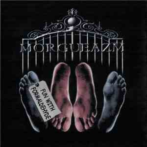 Morgueazm - Fun With Formaldehyde download mp3