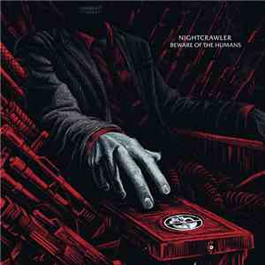 Nightcrawler  - Beware Of The Humans download mp3