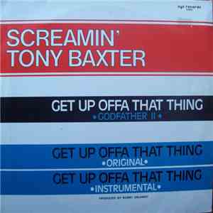 Screamin' Tony Baxter - Get Up Offa That Thing download mp3