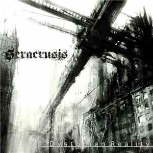 Seracrusis - Dystopian Reality download mp3