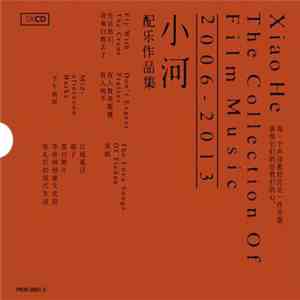 Xiao He - The Collection Of Film Music 2006 - 2014 download mp3