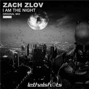 Zach Zlov - I Am The Night download mp3