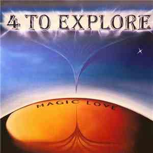 4 To Explore - Magic Love download mp3
