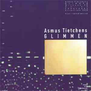 Asmus Tietchens - Glimmen download mp3