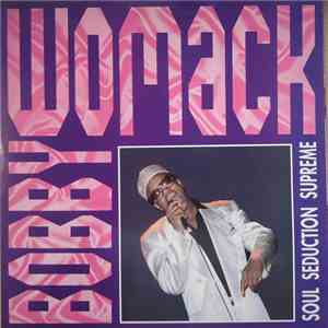 Bobby Womack - Soul Seduction Supreme download mp3
