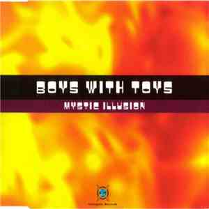 Boys With Toys - Mystic Illusion download mp3