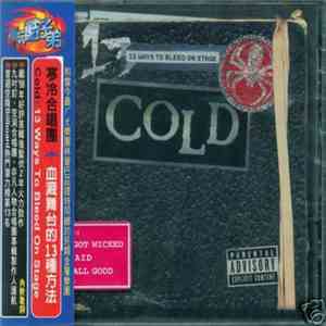 Cold  - 13 Ways To Bleed On Stage download mp3
