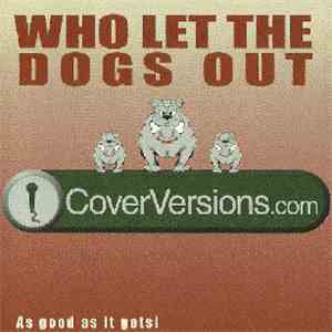 CoverVersions.com - Who Let The Dogs Out download mp3