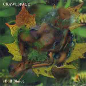 Crawlspace  - ¿Et Il Bluto? download mp3