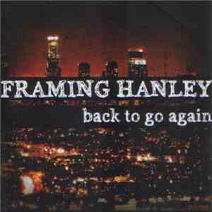 Framing Hanley - Back To Go Again download mp3