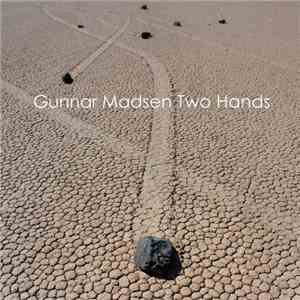 Gunnar Madsen - Two Hands download mp3