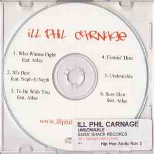 Ill Phil Carnage - Undeniable download mp3