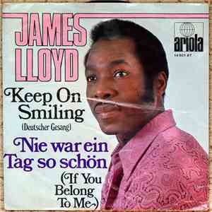 James Lloyd - Keep On Smiling (Deutscher Gesang) / Nie War Ein Tag So Schön (If You Belong To Me) download mp3
