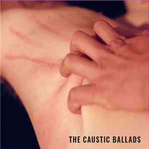 Leila Bordreuil, Michael Foster  - The Caustic Ballads download mp3