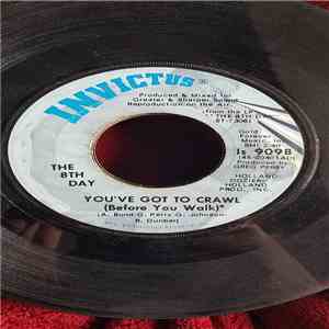 The 8th Day - You've Got To Crawl (Before You Walk) / It's Instrumental To Be Free download mp3