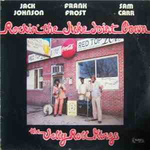 The Jelly Roll Kings - Rockin' The Juke Joint Down mp3 download