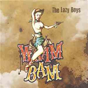 The Lazy Boys - Wham Bam download mp3