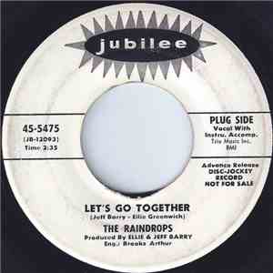 The Raindrops - Let's Go Together / You Got What I Like download mp3