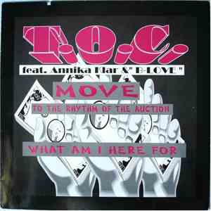 T.O.C.  Feat. Annika Klar & "B-Love" - Move To The Rhythm Of The Auction / What Am I Here For mp3 download
