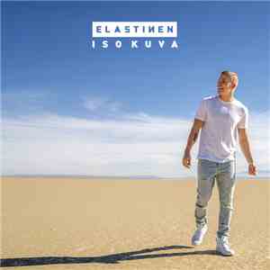 Elastinen - Iso Kuva mp3 download