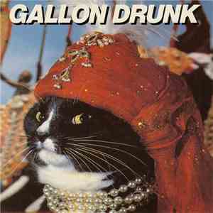 Gallon Drunk - The Last Gasp (Safty) / The Whirlpool download mp3