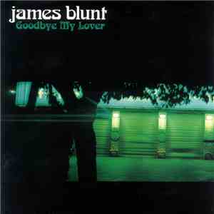James Blunt - Goodbye My Lover download mp3