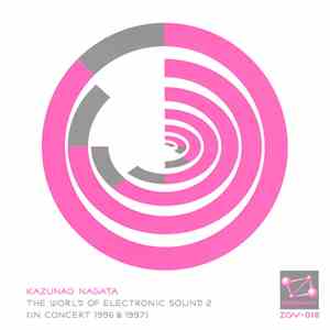 Kazunao Nagata - The World Of Electronic Sound 2 (In Concert 1996 & 1997) download mp3